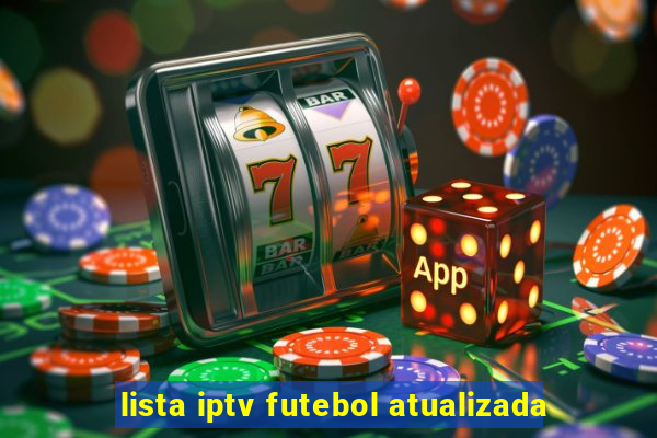 lista iptv futebol atualizada